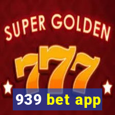 939 bet app